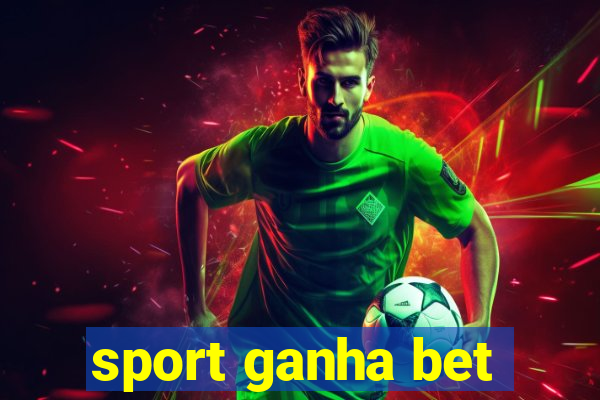 sport ganha bet